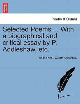 Paperback Selected Poems ... with a Biographical and Critical Essay by P. Addleshaw, Etc. Book