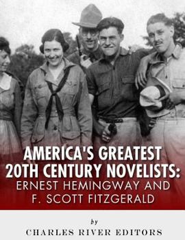 Ernest Hemingway & F. Scott Fitzgerald: America's Greatest 20th Century Novelist