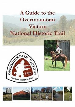 Paperback A Guide to the Overmountain Victory National Historic Trail Book