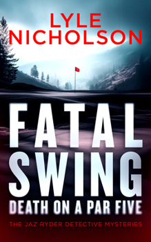 Paperback Fatal Swing, Death on a Par Five Book