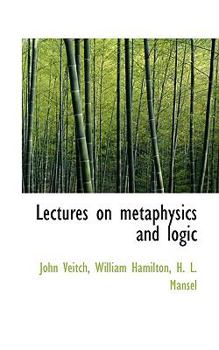 Lectures on Metaphysics and Logic - Book  of the Lectures on Metaphysics and Logic