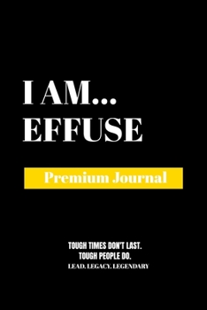 Paperback I Am Effuse: Premium Journal Book
