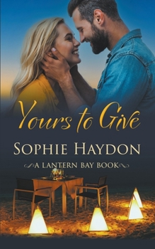 Yours to Give - Book #1 of the New Zealand Brides