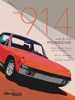 Paperback The 914 and 914-6 Porsche, a Restorer's Guide to Authenticity III Book