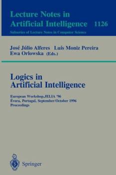 Paperback Logics in Artificial Intelligence: European Workshop, Jelia '96, Evora, Portugal, September 30 - October 3, 1996, Proceedings Book