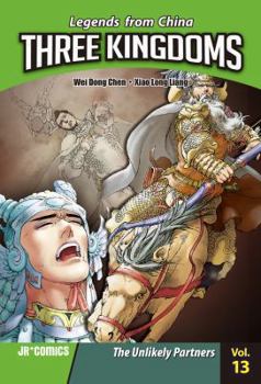 Three Kingdoms Volume 13: The Unlikely Partners - Book #13 of the Three Kingdoms