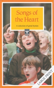 Paperback Songs of the Heart: A Selection of Great Hymns [Large Print] Book