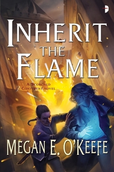 Inherit the Flame - Book #3 of the Scorched Continent