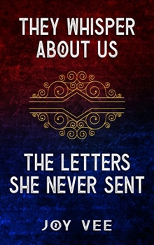 Hardcover They Whisper About Us / The Letters She Never Sent Book