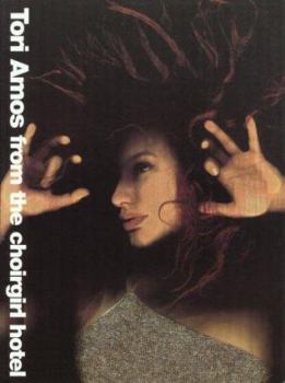 Paperback Tori Amos: From the Choirgirl Hotel Book