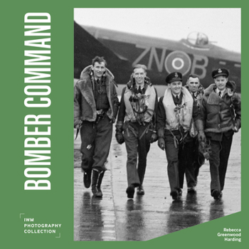 Hardcover Bomber Command: Iwm Photography Collection Book