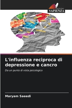 Paperback L'influenza reciproca di depressione e cancro [Italian] Book