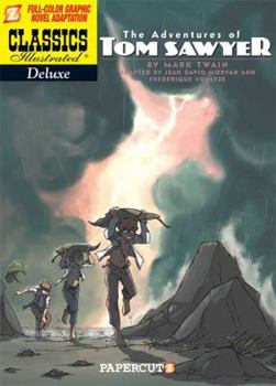Hardcover Classics Illustrated Deluxe #4: The Adventures of Tom Sawyer (Classics Illustrated Deluxe Graphic Nove, 4) Book