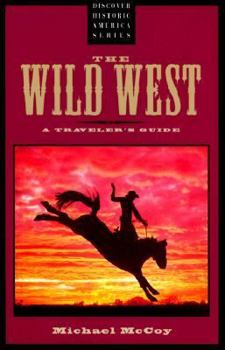 Paperback The Wild West: A Traveler's Guide Book