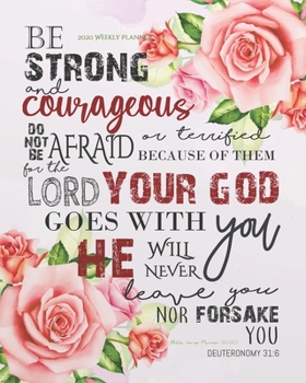 Bible Verse Planner 2020: Floral Cover Bible Quotes 2020 Weekly Planner/2020 Calendar Schedule Organizer and  Journal Notebook With Bible Quotes, 8x10 inches (Bible Quotes 2020 Planner Series)