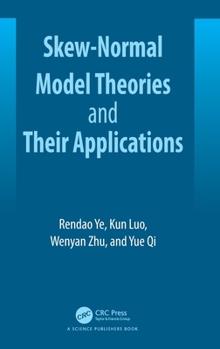 Hardcover Skew-Normal Model Theories and Their Applications Book