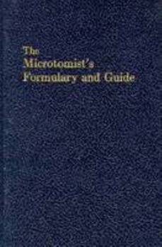 Hardcover The Microtomist's Formulary and Guide Book