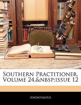 Paperback Southern Practitioner, Volume 24, Issue 12 Book