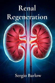 Paperback Renal Regeneration: Restoring Kidney Function Through Cellular Therapies Book