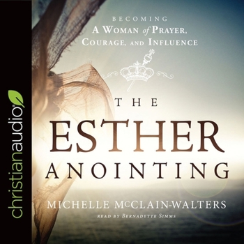 Audio CD Esther Anointing: Becoming a Woman of Prayer, Courage, and Influence Book