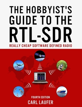 Paperback The Hobbyist's Guide to the RTL-SDR: Really Cheap Software Defined Radio Book