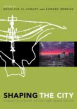 Paperback Shaping the City: Studies in History, Theory and Urban Design Book