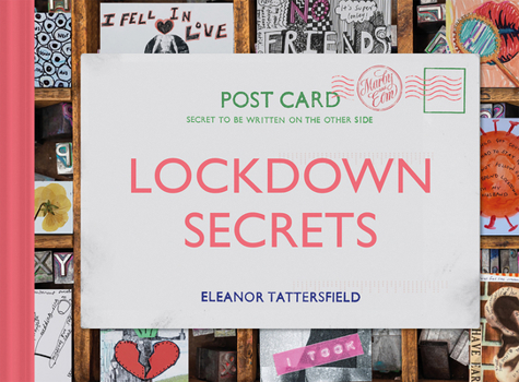Hardcover Lockdown Secrets: Postcards from the Pandemic Book
