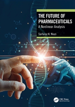 Paperback The Future of Pharmaceuticals: A Nonlinear Analysis Book