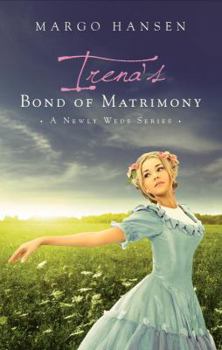 Paperback Irena's Bond of Matrimony (Newly Weds) Book