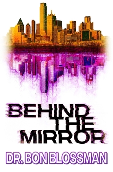 Paperback Behind the Mirror (Book 1) Book