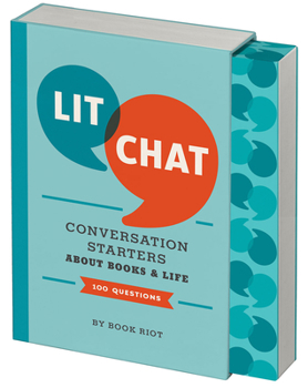 Misc. Supplies Lit Chat: Conversation Starters about Books and Life (100 Questions) Book