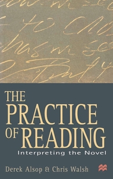 Paperback The Practice of Reading: Interpreting the Novel Book