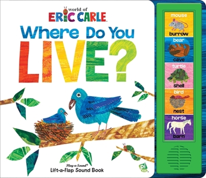 Board book World of Eric Carle: Where Do You Live? Lift-A-Flap Sound Book [With Battery] Book