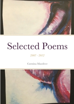 Paperback Selected Poems: 2007 - 2012 Book
