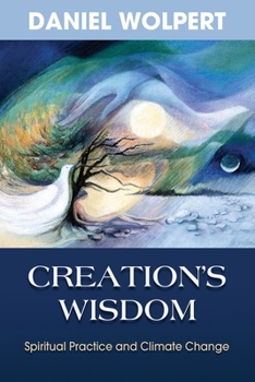 Paperback Creation's Wisdom: Spiritual Practice and Climate Change Book
