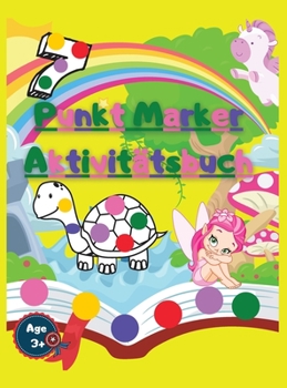 Hardcover Punkt Marker Aktivit?tsbuch: Niedliche Tiere Einh?rner M?rchen und Zahlen [German] Book