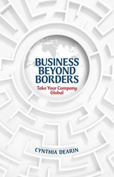 Paperback Business Beyond Borders: Take Your Company Global Book