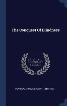 Hardcover The Conquest Of Blindness Book