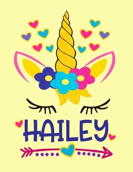 Paperback Hailey: Hailey Personalized Unicorn Notebook for Girls - Size (8.5"x 11") With Lined Blank Pages, Perfect for Journal, Doodlin Book