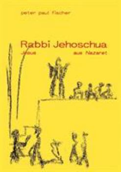 Paperback Rabbi Jehoschua/Jesus aus Nazaret [German] Book