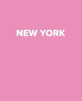 New York: A Pink Decorative Book to Stack on Bookshelves, Coffee Tables, New York, World Fashion Cities, Interior Design, Pink Books for Decor, Home Staging, New Home Gifts (Designer Books)
