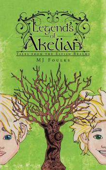 Paperback Legends of Akelian: Tales from the Elvish Realms Book