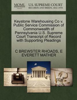 Paperback Keystone Warehousing Co V. Public Service Commission of Commonwealth of Pennsylvania U.S. Supreme Court Transcript of Record with Supporting Pleadings Book