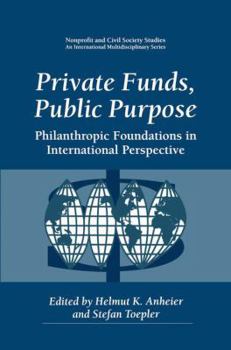 Paperback Private Funds, Public Purpose: Philanthropic Foundations in International Perspective Book