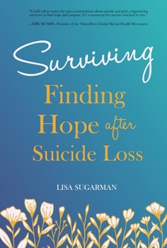 Paperback Surviving: Finding Hope After Suicide Loss Book