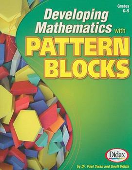 Paperback Developing Mathematics with Pattern Blocks, Grades K-5 Book