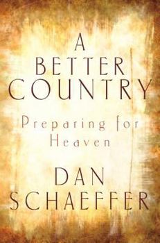 Paperback A Better Country: Preparing for Heaven Book