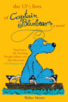 Paperback The 13 1/2 Lives of Captain Blue Bear Book