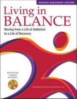 Paperback Living in Balance: Recovery Management: Moving from a Life of Addiction to a Life of Recovery, Revised and Updated for DSM-5 Book