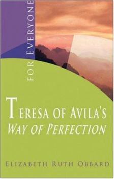 Paperback Teresa of Avila's Way of Perfection: For Everyone Book